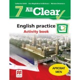 All Clear. English practice L2. Activity Book. Auxiliar pentru clasa a VII-a - Mariana Stoenescu