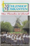 M&uuml;hlenhof Musikanten - Das Paradies Ist &Uuml;berall, Caseta audio