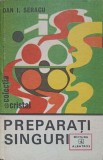 Preparati Singuri - Dan I. Seracu - Spiritualitate, Autocontrol - Editura Albatros 1982 - Carte Cartonata