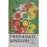 PREPARATI SINGURI-DAN I. SERACU-218686