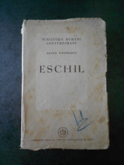 ALICE VOINESCU - ESCHIL (1946, contine sublinieri) foto