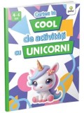 Cartea ta cool de activitati cu unicorni/***