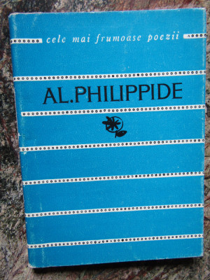 AL PHILIPPIDE - POEZII ( COLECTIA CELE MAI FRUMOASE POEZII ) foto