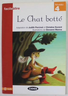 LE CHAT BOTTE , adaptation de JUITH PERCIVAL et CHRISTINE DURAND , illustrations de GIOVANNI MANNA , NIVEAU 4 , 2008 foto