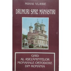 Drumuri Spre Manastiri - Mihai Vasile , E565