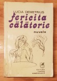 Fericita calatorie de Lucia Demetrius