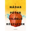 Vil&aacute;gl&oacute; r&eacute;szletek - N&aacute;das P&eacute;ter