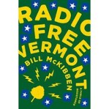 Radio Free Vermont de Bill McKibben - Carte in Engleza, Literatura
