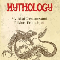 Japanese Mythology: Mythical Creatures and Folklore from Japan