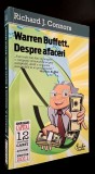 Warren Buffett. Despre afaceri - Richard J. Connors, Editura Curtea Veche, 2011, colectia Capital/Carti despre afaceri de care ai nevoie, nr. 11