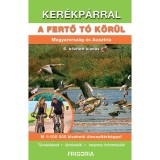 Ker&eacute;kp&aacute;rral a Fertő t&oacute; k&ouml;r&uuml;l - Magyarorsz&aacute;g &eacute;s Ausztria