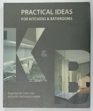 PRACTICAL IDEAS FOR KITCHENS and BATHROOMS , ALBUM DE ARHITECTURA CU TEXT IN GERMANA , ENGLEZA , FRANCEZA , OLANDEZA , 2008