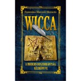 Wicca - A modern boszork&aacute;nys&aacute;g k&ouml;nyve - Fraternitas Mercurii Hermetis