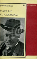 Viata lui I. L. Caragiale - editia a II-a foto