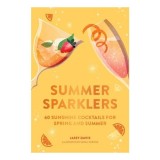 Cumpara ieftin Summer Sparklers 60 Sunshine Cocktails for Spring and Summer