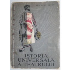 Istoria universala a teatrului, vol. I. Antichitatea &ndash; Ion Zamfirescu