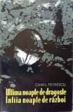 ULTIMA NOAPTE DE DRAGOSTE, INTAIA NOAPTE DE RAZBOI-CAMIL PETRESCU-362321
