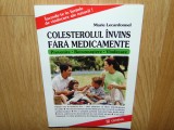 COLESTEROLUL INVINS FARA MEDICAMENTE -MARIE LECARDONNEL