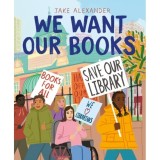 We Want Our Books