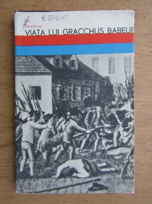 Ilya Ehrenburg - Viata lui Gracchus Babeuf foto