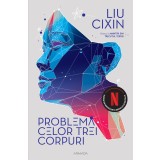 Problema celor trei corpuri (Seria AMINTIRI DIN TRECUTUL TERREI partea I) - Liu Cixin
