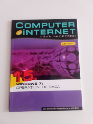 Computer și internet fără profesor - 15 Windows 7:Noțiuni de baza foto