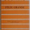 Biografie &ndash; Felix Grande