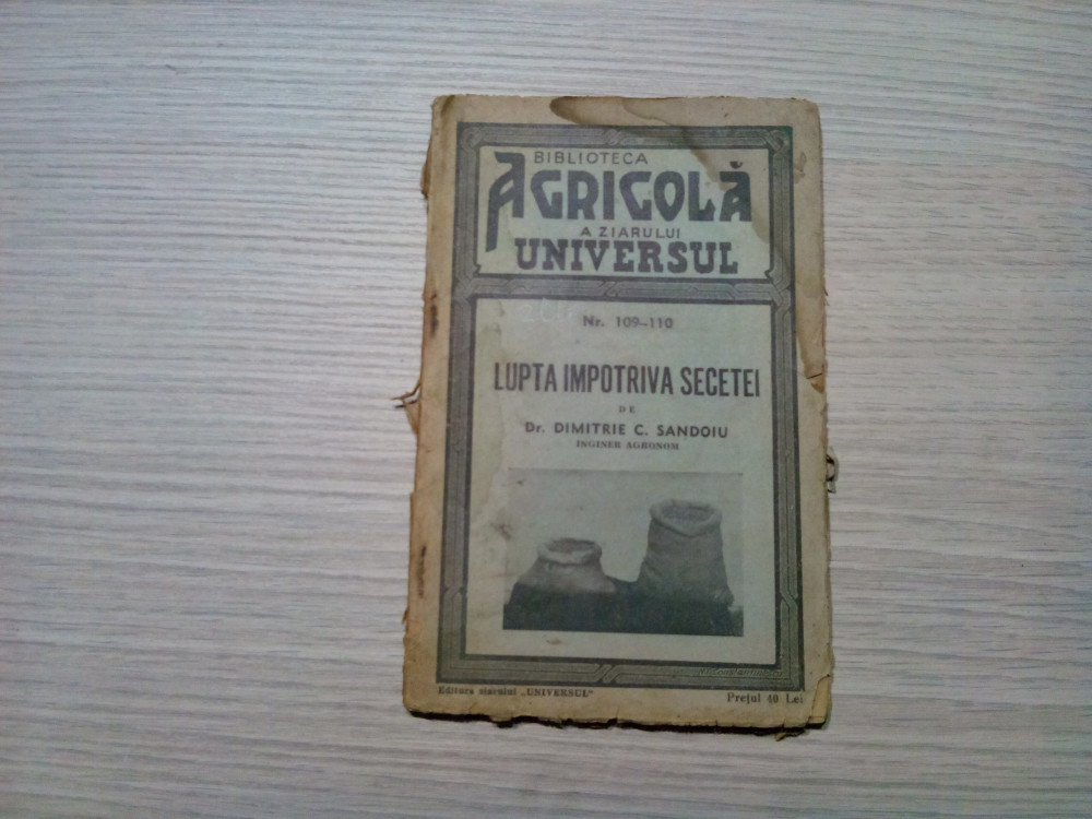 LUPTA IMPOTRIVA SECETEI - Dimitrie C. Sandoiu - Biblioteca Agricola,1943,  95 p. | arhiva Okazii.ro