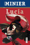 Lucia - Paperback brosat - Bernard Minier - Trei