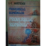 I. C. Hintescu - Proverbele romanilor (Editia: 1985)