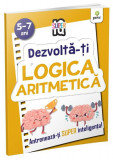 Dezvoltă-ți logica aritmetică - Paperback brosat - Gama