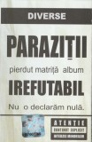 Paraziții - Irefutabil, Caseta Audio NRG!A Rebel Music Stare Foarte Buna