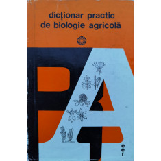 Dictionar Practic De Biologie Agricola - Alexe Potlog, Vasile Velican ,554763