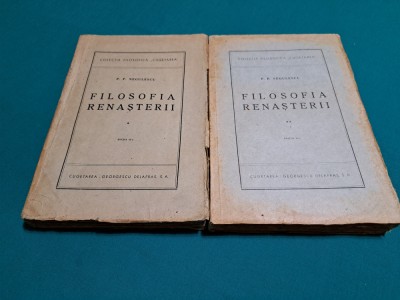 FILOZOFIA RENAȘTERII / 2 VOL / P.P. NEGULESCU / EDITIA A II-A / 1945 * 4 foto