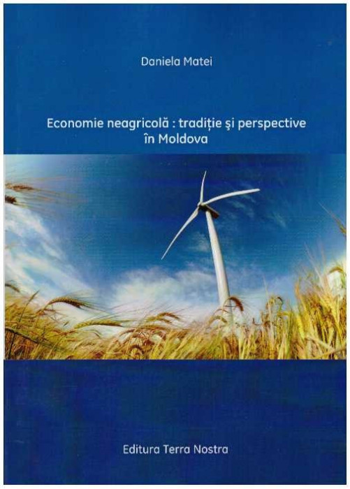 Daniela Matei - Economie neagricola - traditie si perspective in Moldova - 127823