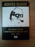 IN CONSTIINTA CONTEMPORANILOR SAI DIN EXIL de MIRCEA ELIADE