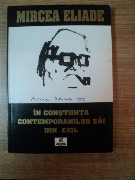 Mircea Eliade in constiinta contemporanilor sai din exil