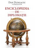 Enciclopedia de diplomatie - Dan Dungaciu - Editura Rao