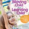 A Moving Child is a Learning Child