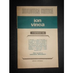 Ion Vinea interpretat de George Calinescu, Serban Cioculescu, Eugen Lovinescu...