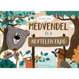 Medvendel &eacute;s a N&eacute;vtelen Erdő - Nagy-N&eacute;meth &Aacute;gnes