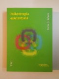 PSIHOTERAPIA EXISTENTIALA de IRVIN D. YALOM 2012 , PREZINTA SUBLINIERI CU CREIONUL