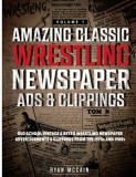 Amazing Classic Wrestling Newspaper Advertisements and Clippings: Old School Vintage and Retro Wrestling Newspaper Advertisements and Clippings From t