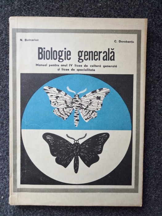 BIOLOGIE GENERALA - Botnariuc, Dorobantu