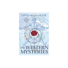 The Western Mysteries: An Encyclopedic Guide to the Sacred Languages &amp; Magickal Systems of the World