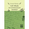 V&aacute;li Mih&aacute;ly orvost&ouml;rt&eacute;neti munk&aacute;i - Krist&oacute;f Ibolya