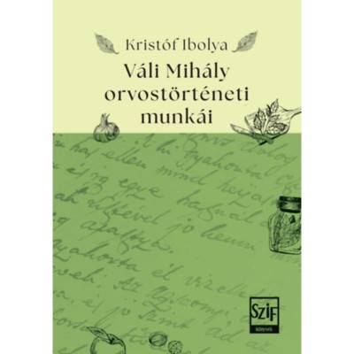 V&amp;aacute;li Mih&amp;aacute;ly orvost&amp;ouml;rt&amp;eacute;neti munk&amp;aacute;i - Krist&amp;oacute;f Ibolya foto