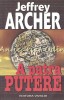 A Patra Putere - Jeffrey Archer, Editura Vivaldi, 2005, Roman, Beletristica, 701 pagini