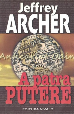 A Patra Putere - Jeffrey Archer foto