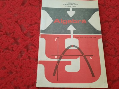 ALGEBRA MANUAL PENTRU CLASA A IX-A - Bogdanof, Georgescu-Buzau, Panaitopol foto